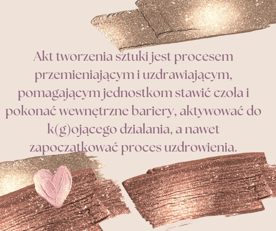 Przystanek Gronówka" o mocy sztuki w procesie przemiany i leczenia, przedstawiony na tle metalicznych, złotych smug z sercem symbolizującym miłość do sztuki i samouzdrawianie.